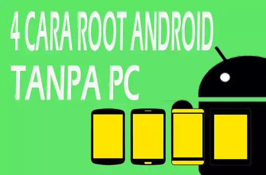 ROOT-ANDROID-TANPA-PC
