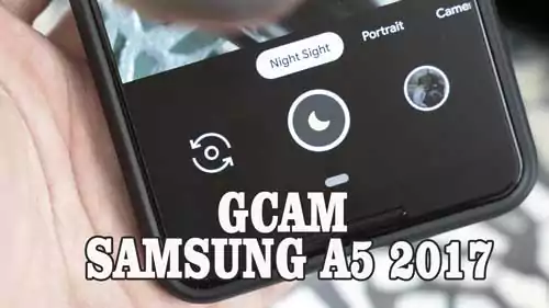Kumpulan GCam Samsung a5 2017
