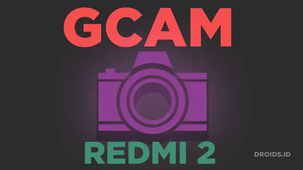 GCAM REDMI 2