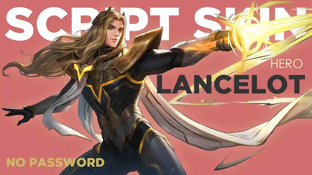 SCRIPT SKIN LANCELOT HERO